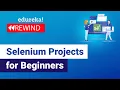 Selenium Projects For Beginners Real-Time Selenium Projects Selenium Training Edureka Rewind