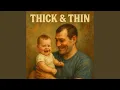 Download Lagu Thick \u0026 Thin