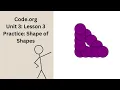 Code org CSD Unit 3 Lesson 3 Practice Shape of Shapes