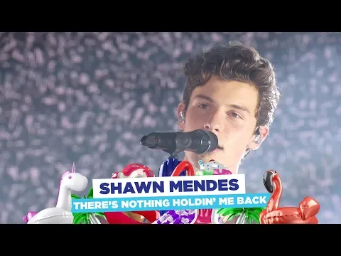 Download MP3 Shawn Mendes - 'There's Nothing Holdin' Me Back' (live at Capital's Summertime Ball 2018)