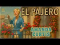 Lagu Amanda Curtis – EL PAJERO - Canciones Prohibidas (Canal oficial)
