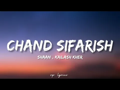 Download MP3 🎤Shaan , Kailash Kher - Chand Sifarish Full Lyrics Song | Fanna | Amir Khan , Kajol |