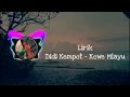 Lagu Didi kempot - Kowe Mlayu (Lirik)