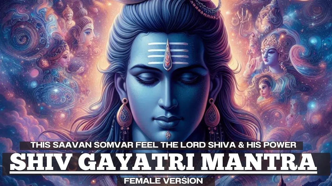 This Saavan Somvar FEEL the Lord Shiva & his POWER | Shiv Gayatri Mantra Female Version This Saavan Somvar FEEL the Lord Shiva & his POWER | Shiv Gayatri Mantra Female Version
