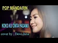 Download Lagu koko - pop mandarin - cover by ; Dewi Julia