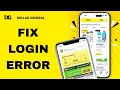 How To Fix And Solve Login Error On Dollar General App Final Solution