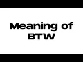 BTW meaning