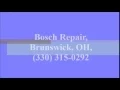 Bosch Repair Brunswick OH 330 315-0292