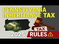 Pennsylvania Inheritance Tax 2025 Rules Exemptions and Smart Planning Tips