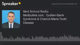 Medbullets com Guillain-Barre Syndrome Charcot-Marie-Tooth Disease
