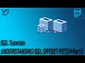 SQL Tutorials UNDERSTANDING SQL OFFSET FETCH In Part 3