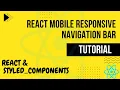 Simple mobile responsive Navigation bar using react and styled-components