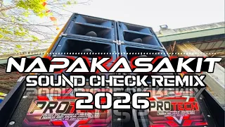 napakasakit sound check remix 2026