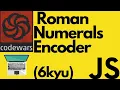 Roman Numerals Encoder codewars 6kyu javascript