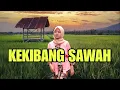 Download Lagu KEKIBANG SAWAH - LAGU DAERAH BATANG HARI SEMBILAN SUMATERA SELATAN