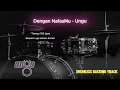 Download Lagu Dengan NafasMu - Ungu (Drumless Song) with click
