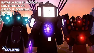 LA BATALLA POR EL HONOR - LOS TITANES VS ASTRO JUGGERNAUT (PARTE 1)