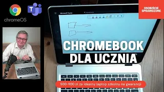 Co to jest Chromebook i Chrome OS i dlaczego go kupiłem dla ucznia