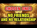 Lagu Chosen One: This Is Why Chosen Ones Are Alone No Friends And No Relationship| Blessed Light Path