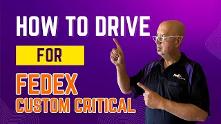 Become a FedEx Custom Critical Truck Driver Step-by-Step Guide