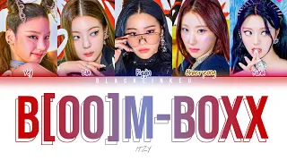 ITZY B OO M BOXX Color Coded Lyrics Han Rom Eng 가사 