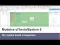 Dry system boards arrangement - InstalSystem 5 MODULE