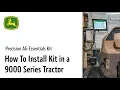 How To Install Precision Ag Essentials Kit in a 9000 Series Tractor John Deere Precision Upgrades