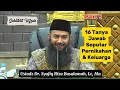 Download Lagu 16 Tanya Jawab Seputar Pernikahan dan Keluarga Part 9, Ustadz Syafiq Riza Basalamah