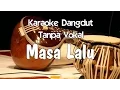 Download Lagu Karaoke Masa Lalu (Tanpa Vokal)