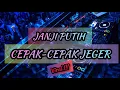 CEPAK CEPAK JEGER X JANJI PUTIH ( beta janji beta jaga ) DJ VIRAL.!!! tik-tok