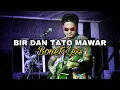 Download Lagu Bonet Less - Bir Dan Tato Mawar (Lirik Lagu)