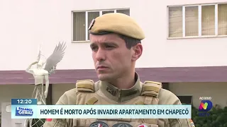 Homem morre após invadir apartamento no início da manhã em Chapecó