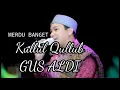 Gus Aldi - KULLUL QULUB||Full Lirik