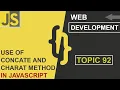 WEB DEVELOPMENT CONCATE AND CHARAT METHOD CLASS 92 JAVASCRIPT SHAN DEVELOPERS