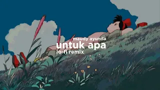 Download Maudy Ayunda - Untuk Apa (Lo-Fi Remix) MP3