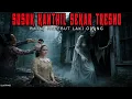 MALAPETAKA SUSUK KANTHIL SEKAR TRESNO - CERITA HOROR KISAH MISTERI