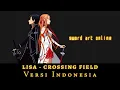 Download Lagu 【Cover】 LiSA - Crossing Field / Sword Art Online Opening 1 (Versi Indonesia) | Dinraishi
