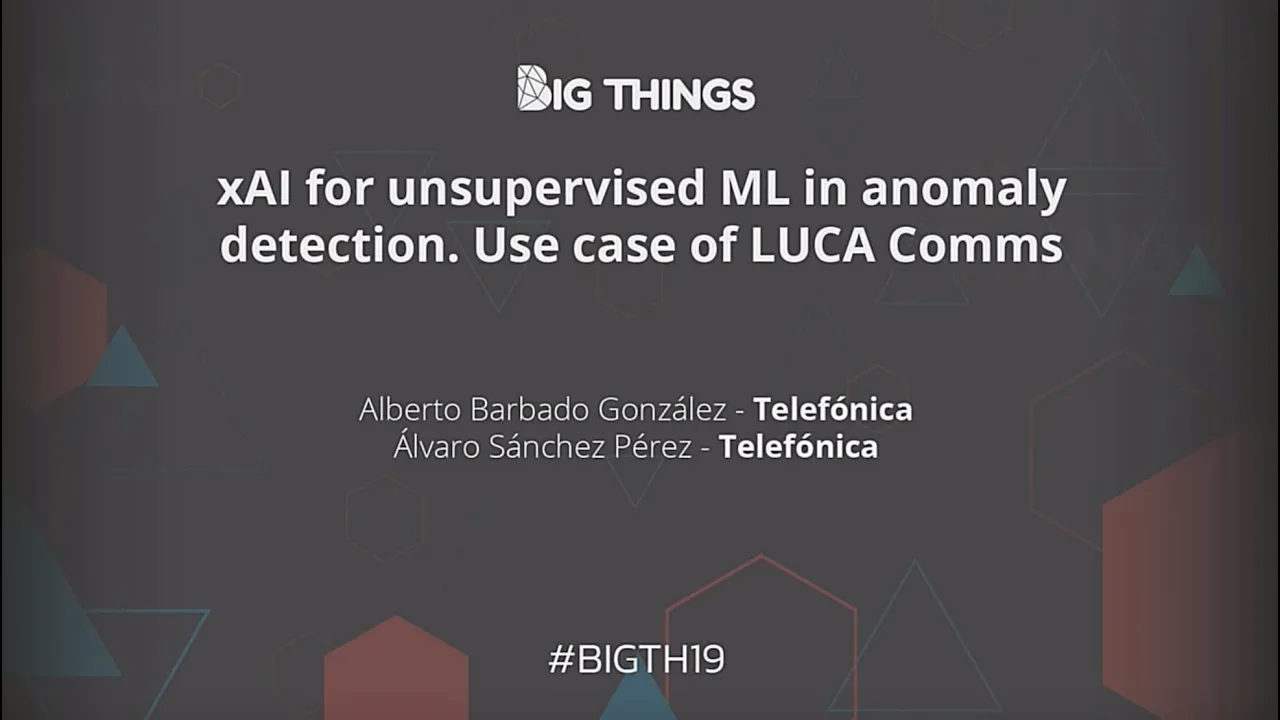 xAI for unsupervised ML in anomaly detection - LUCA use case by Alberto Barbado & Álvaro Sánchez
