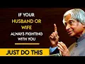 If Your Husband Or Wife Always Fighting With You Just Do This Spread Positivity