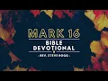 Mark 16 Explained
