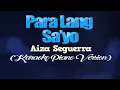 PARA LANG SA'YO - Aiza Seguerra (KARAOKE PIANO VERSION)