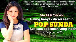 Download suasana pedesaan yang indah di temani lagu pop Sunda lawas merdu full album pilihan terbaik 2024 MP3