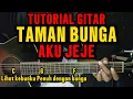 Download Lagu (Chord Gampang) Aku Jeje - Lihat Kebunku (Taman Bunga) | Pemula Langsung Bisa