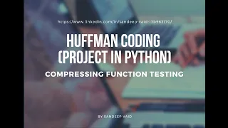 HUFFMAN CODING PROJECT IN PYTHON Compression function testing