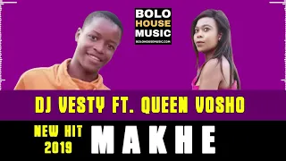 dj vesty makhe ft queen vosho new hit 2019 