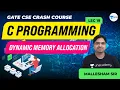 C Programming Dynamic Memory Allocation Lec 19 GATE CSE 2021 Exam