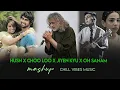 Download Lagu Husn Mashup (Extended) | Anuv Jain | Oh Sanam X Husn X Choo Lo X Jiyein Kyun | Chill Vibes Music