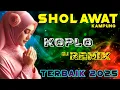 Download Lagu SHOLAWAT MERDU, SHOLAWAT JIBRIL PELANCAR REZEKI ~Sholawat Membawa Berkah ~Versi Koplo REMIX Terbaru 