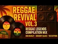 Download Lagu Reggae Revival Vol. 3 | Reggae Legends Compilation Mix | Bob Marley, Gregory Isaacs, Heptones \u0026 More