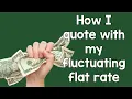 How I quote a flat rate and why